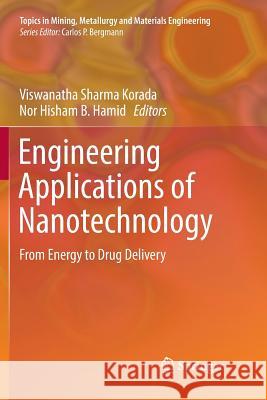 Engineering Applications of Nanotechnology: From Energy to Drug Delivery Korada, Viswanatha Sharma 9783319806471