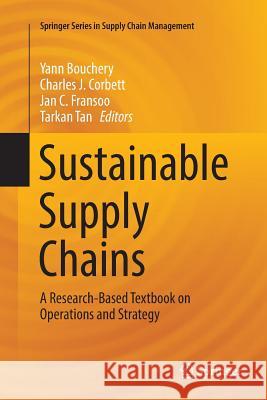 Sustainable Supply Chains: A Research-Based Textbook on Operations and Strategy Bouchery, Yann 9783319806556 Springer