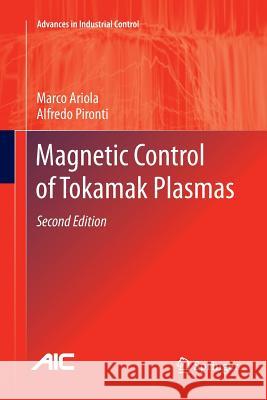 Magnetic Control of Tokamak Plasmas Marco Ariola Alfredo Pironti 9783319806792 Springer