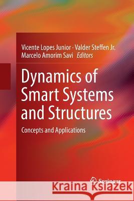 Dynamics of Smart Systems and Structures: Concepts and Applications Lopes Junior, Vicente 9783319806983