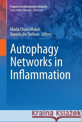 Autophagy Networks in Inflammation Maria Chiara Maiuri Daniela D 9783319807195 Springer