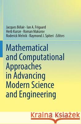 Mathematical and Computational Approaches in Advancing Modern Science and Engineering  9783319807942 Springer