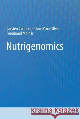 Nutrigenomics Carsten Carlberg Stine Marie Ulven Ferdinand Molnar 9783319808031 Springer