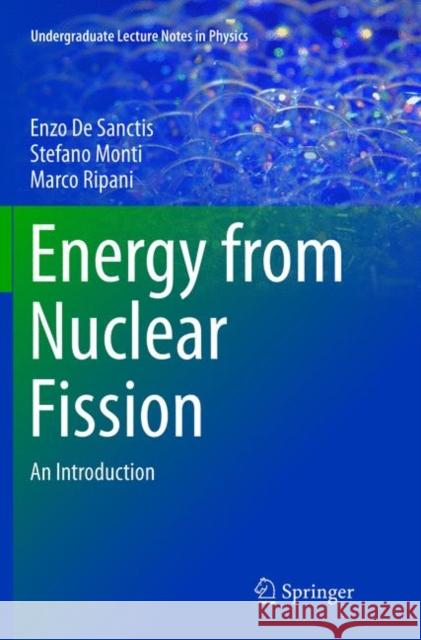 Energy from Nuclear Fission: An Introduction De Sanctis, Enzo 9783319808598 Springer