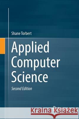 Applied Computer Science Shane Torbert 9783319809021 Springer