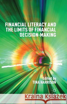 Financial Literacy and the Limits of Financial Decision-Making Tina Harrison 9783319809083 Palgrave MacMillan