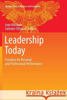 Leadership Today: Practices for Personal and Professional Performance Marques, Joan 9783319809472