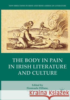 The Body in Pain in Irish Literature and Culture  9783319810294 Palgrave Macmillan