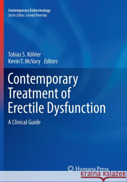 Contemporary Treatment of Erectile Dysfunction: A Clinical Guide Köhler, Tobias S. 9783319810713 Humana Press