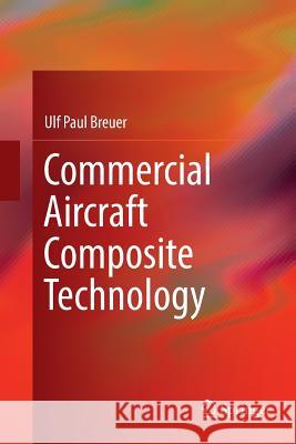 Commercial Aircraft Composite Technology Ulf Paul Breuer 9783319811536 Springer