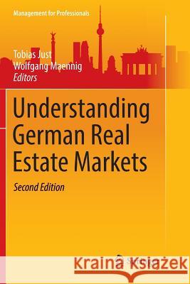 Understanding German Real Estate Markets Tobias Just Wolfgang Maennig 9783319811802 Springer