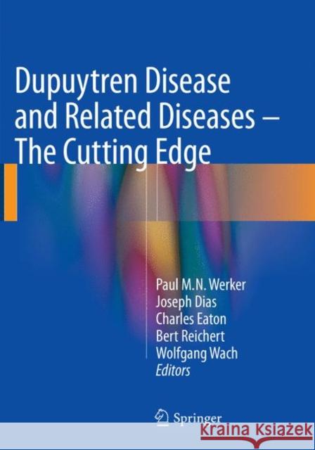 Dupuytren Disease and Related Diseases - The Cutting Edge  9783319812212 Springer