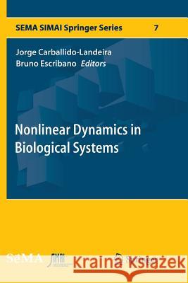 Nonlinear Dynamics in Biological Systems Jorge Carballido-Landeira Bruno Escribano 9783319814292 Springer