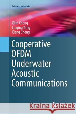 Cooperative Ofdm Underwater Acoustic Communications Cheng, Xilin 9783319814544 Springer