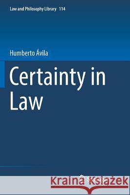 Certainty in Law Humberto Avila Jorge Todeschini 9783319815046 Springer