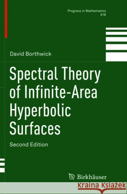 Spectral Theory of Infinite-Area Hyperbolic Surfaces Borthwick, David 9783319816227 Birkhäuser