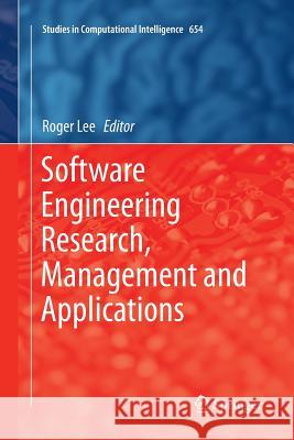 Software Engineering Research, Management and Applications Roger Lee 9783319816289