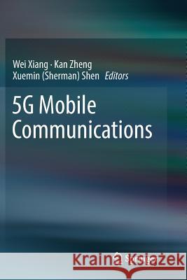 5g Mobile Communications Xiang, Wei 9783319817033