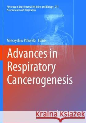 Advances in Respiratory Cancerogenesis  9783319817248 Springer
