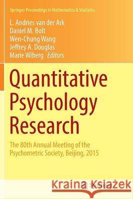 Quantitative Psychology Research: The 80th Annual Meeting of the Psychometric Society, Beijing, 2015 Van Der Ark, L. Andries 9783319817422 Springer