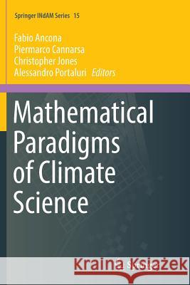 Mathematical Paradigms of Climate Science Fabio Ancona Piermarco Cannarsa Christopher Jones 9783319818153 Springer