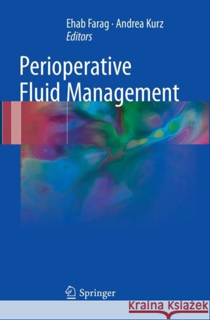 Perioperative Fluid Management Ehab Farag Andrea Kurz 9783319818283 Springer