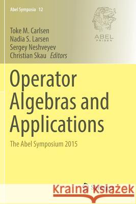 Operator Algebras and Applications: The Abel Symposium 2015 Carlsen, Toke M. 9783319818580