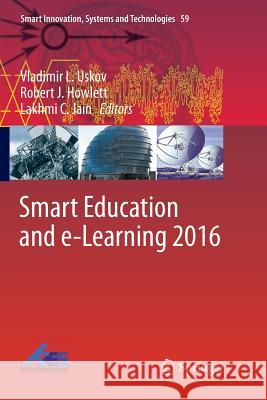 Smart Education and E-Learning 2016 Uskov, Vladimir L. 9783319819426