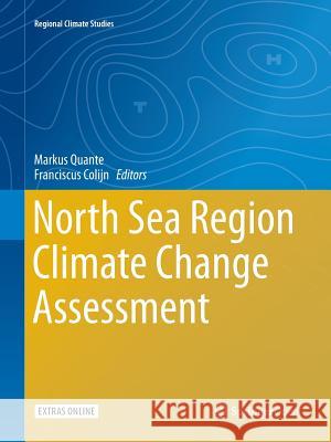 North Sea Region Climate Change Assessment Markus Quante Franciscus Colijn 9783319819549 Springer