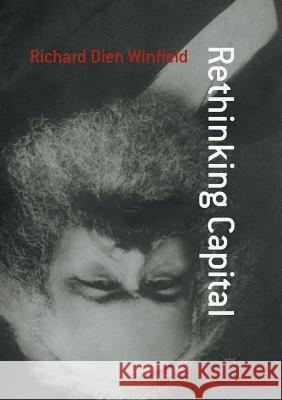 Rethinking Capital Richard Dien Winfield 9783319819778 Palgrave MacMillan