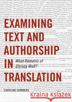 Examining Text and Authorship in Translation: What Remains of Christa Wolf? Summers, Caroline 9783319820477 Palgrave MacMillan