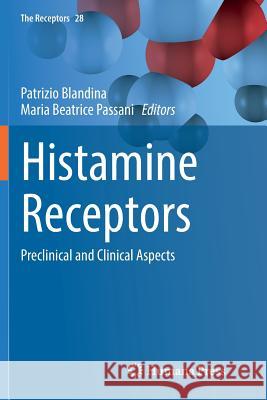 Histamine Receptors: Preclinical and Clinical Aspects Blandina, Patrizio 9783319820743 Humana Press