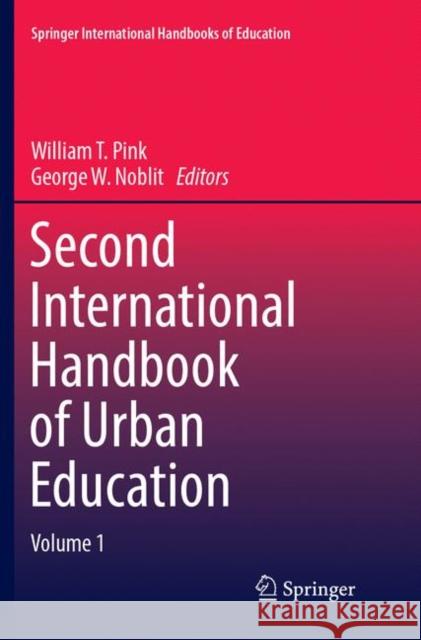 Second International Handbook of Urban Education William T. Pink George W. Noblit 9783319820774