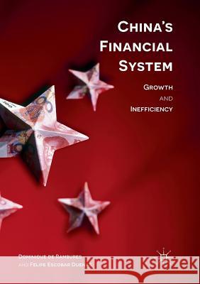 China's Financial System: Growth and Inefficiency De Rambures, Dominique 9783319821047 Palgrave Macmillan