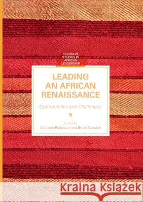 Leading an African Renaissance: Opportunities and Challenges Patterson, Kathleen 9783319821269