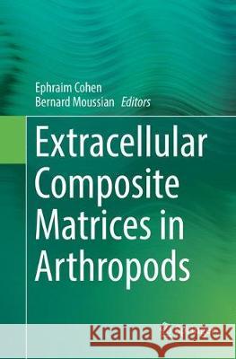 Extracellular Composite Matrices in Arthropods  9783319821696 Springer