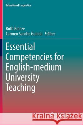 Essential Competencies for English-Medium University Teaching Breeze, Ruth 9783319822266