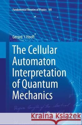 The Cellular Automaton Interpretation of Quantum Mechanics  9783319823140 Springer