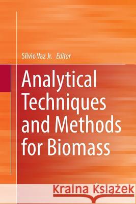 Analytical Techniques and Methods for Biomass Silvio Va 9783319823478
