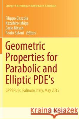 Geometric Properties for Parabolic and Elliptic Pde's: Gppepdes, Palinuro, Italy, May 2015 Gazzola, Filippo 9783319823799 Springer