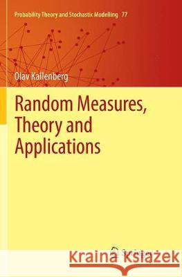 Random Measures, Theory and Applications Olav Kallenberg 9783319823928 Springer