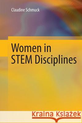 Women in Stem Disciplines: The Yfactor 2016 Global Report on Gender in Science, Technology, Engineering and Mathematics Schmuck, Claudine 9783319824055 Springer