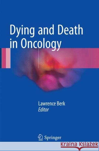 Dying and Death in Oncology  9783319824499 Springer