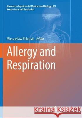 Allergy and Respiration Mieczyslaw Pokorski 9783319824772 Springer