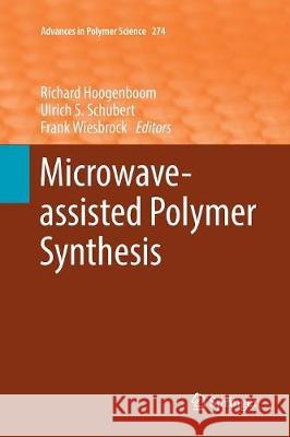 Microwave-Assisted Polymer Synthesis Hoogenboom, Richard 9783319825342