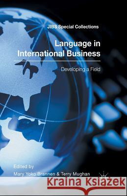 Language in International Business: Developing a Field Brannen, Mary Yoko 9783319826523 Palgrave MacMillan