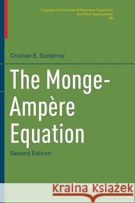 The Monge-Ampère Equation Cristian E. Gutierrez 9783319828060