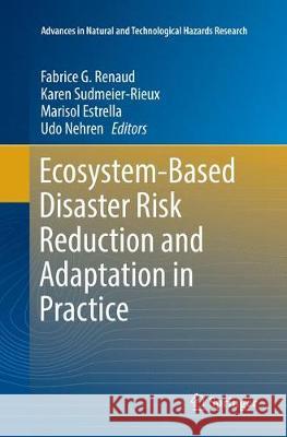 Ecosystem-Based Disaster Risk Reduction and Adaptation in Practice  9783319828725 Springer