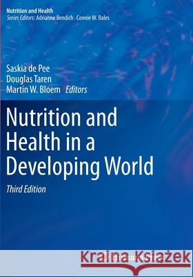 Nutrition and Health in a Developing World Saskia D Douglas Taren Martin W. Bloem 9783319828985 Humana Press