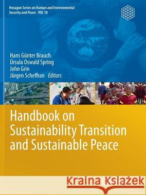 Handbook on Sustainability Transition and Sustainable Peace  9783319829340 Springer